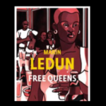 Roman noir : Free queens de Marin Ledun (éditions Gallimard, collection Série Noire)